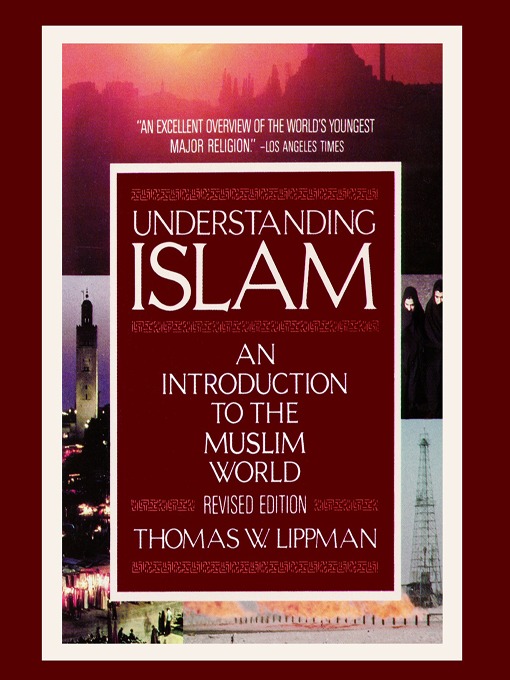 Title details for Understanding Islam by Thomas W. Lippman - Available